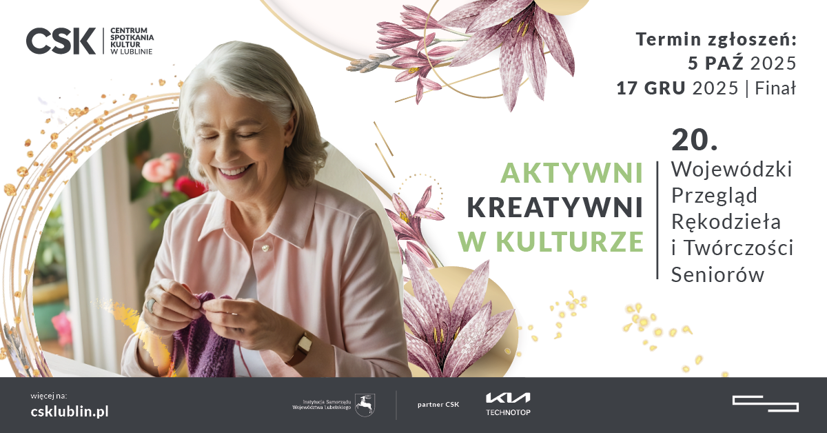 Aktywni – Kreatywni w Kulturze – 20. Wojewódzki Przegląd Rękodzieła i Twórczości Seniorów