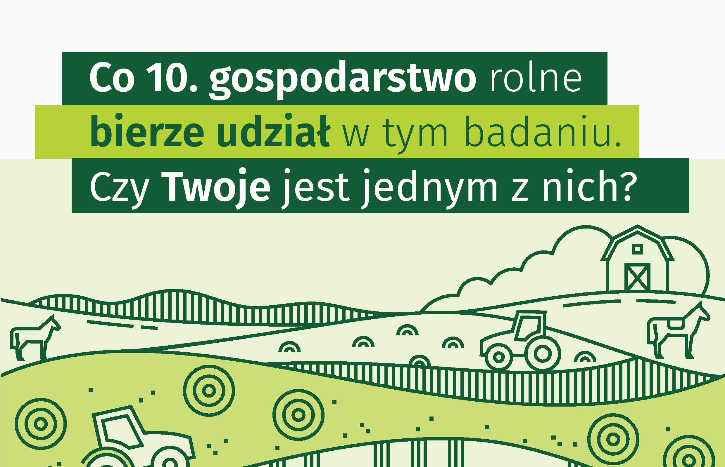 Trwa badanie gospodarstw rolnych prowadzone przez GUS