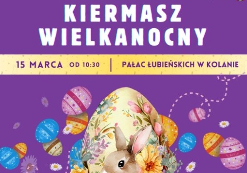Kiermasz Wielkanocny w Kolanie – zapraszamy 15 marca