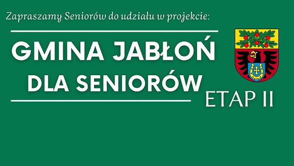 GMINA JABŁOŃ DLA SENIORÓW - Etap II