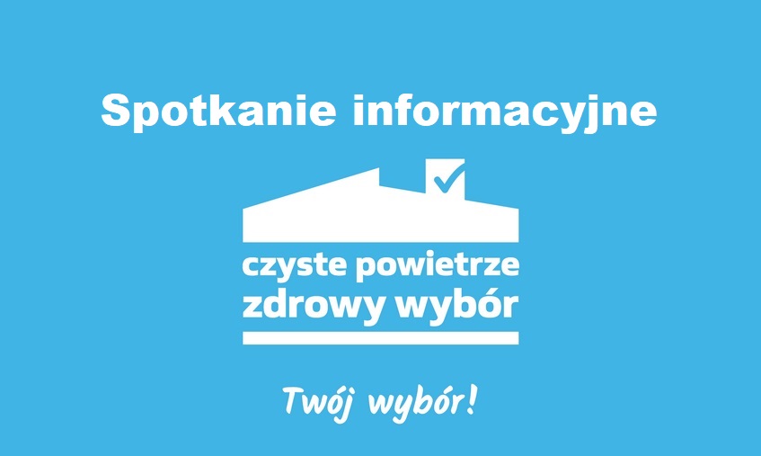 Spotkanie dot. Programu „Czyste Powietrze” - 23.05.2024 r.