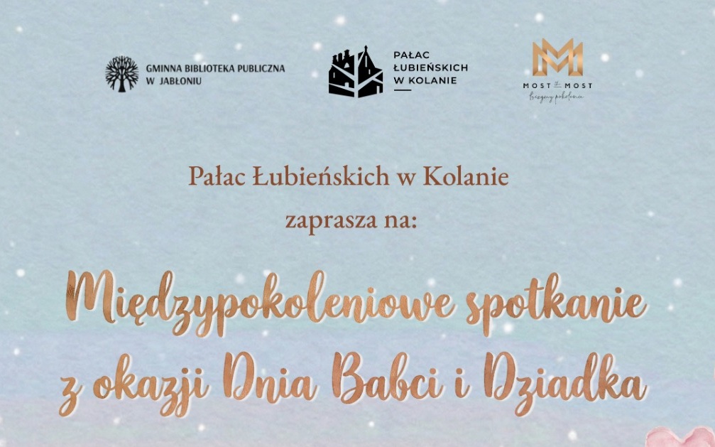 Międzypokoleniowe spotkanie z okazji Dnia Babci i Dziadka Pałac Łubieńskich w Kolanie